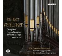 Ute Gremmel-Geuchen (Richard Ibach Organ - 1864) - Jan Albert van Eyken: Complete Organ Sonatas