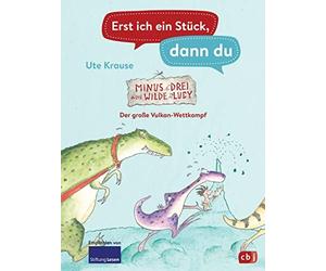 Ute Krause Erst ich ein Stück, dann du - Minus Drei und die wilde Luc (Hardback)