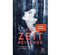 Ute Lemper Die Zeitreisende: Zwischen Gestern und Morgen (Hardback)