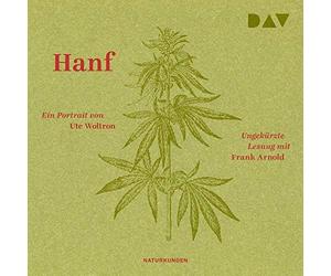 Ute Woltron Frank Arnold Der Audio Verlag Hanf: Ein Portrait (Audiobook)