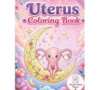 Uterus Coloring Book: Uterus Coloring Book for Adults | Single Sided | 30+ coloring pages