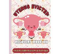Uterus Evicted: Recovery Mode On - Hysterectomy Recovery Activity Book (8.5 x 11 inches, 75+ Puzzles): Fun Puzzle and Game Book for Women in Recovery ... Mazes, and Brain Teasers to Relax and Heal