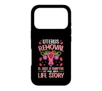 Uterus Removal - Is Just A Chapter In My Epic Life Story Case for iPhone 17 Pro