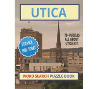 Utica Word Search Puzzle Book: Utica New York word search puzzles all about, Utica! This is a great gift for vacations, holidays, and relaxation. Get your copy today!