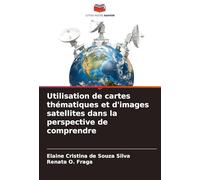 Utilisation de cartes thématiques et d'images satellites dans la perspective de comprendre
