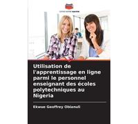 Utilisation de l'apprentissage en ligne parmi le personnel enseignant des écoles polytechniques au Nigeria