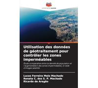 Utilisation des données de géotraitement pour contrôler les zones imperméables: Étude comparative entre la densité de population et l'augmentation des zones imperméables, à l'aide d'images satellite