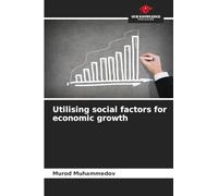 Utilising social factors for economic growth