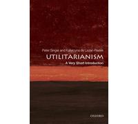 Utilitarianism : A Very Short Introduction