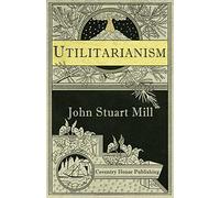 Utilitarianism (Annotated)