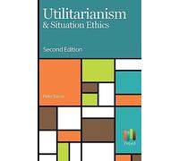 Utilitarianism & Situation Ethics