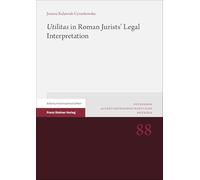 "Utilitas" in Roman Jurists' Legal Interpretation