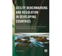 Utility Benchmarking and Regulation in Developing Countries