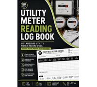 Utility Meter Reading Log Book UK: UK Landlord Utility Meter Record Book | Gas Water & Electricity Reading Tracker | Property Meter Reading Register | Utility Management Log | A4 121 Pages