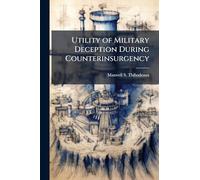 Utility of Military Deception During Counterinsurgency