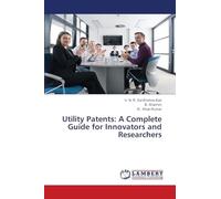 Utility Patents: A Complete Guide for Innovators and Researchers