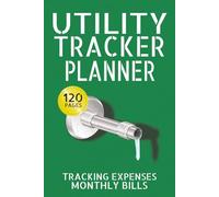Utility Tracker Planner: Simple Monthly Bills Organizer for Tracking Payments, Recurring Expenses, and Home Budget Management | Easy-to-Use Monthly ... Avoiding Late Fees, and Staying Organized