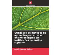 Utilização de métodos de aprendizagem ativa no ensino de inglês em instituições de ensino superior