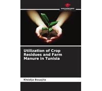 Utilization of Crop Residues and Farm Manure in Tunisia