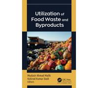 Utilization of Food Waste and Byproducts