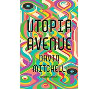 Utopia Avenue: The Number One Sunday Times Bestseller