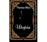Utopia: By Thomas More - Illustrated
