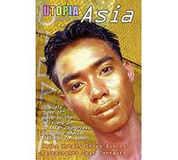 Utopia Guide to Asia : the Gay and Lesbian Scene in 16 Countries Including Philippines, Sri Lanka, Mongolia and Nepal