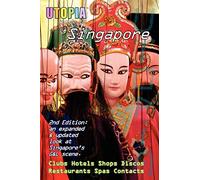 Utopia Guide to Singapore (2nd Edition) : the Gay and Lesbian Scene in The Lion City