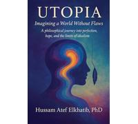Utopia: Imagining a World Without Flaws