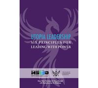 UTOPIA Leadership - Six principles for leading with power