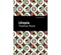 Utopia (Mint Editions (Political and Social Narratives))