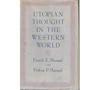 Utopian Thought in the Western World (Belknap Press)