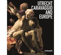 Utrecht, Caravaggio and Europe
