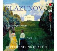 Utrecht String Quartet - Glazunov: String Quartets 1 & 7