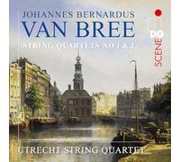 Utrecht String Quartet - Johannes Bernardus van Bree: String Quartets No. 1 & 2