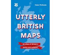 Utterly British Maps: Britain’s quirks and preoccupations mapped in a hilarious and fascinating little book (National Trust)