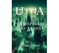 Uttia: O Despertar do Mana