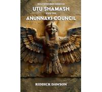 Utu Shamash, and the Anunnaki Council: 2 (Boaz Mysteries)