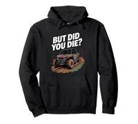 UTV But Did We Die Offroad SxS Mud Riding Side by Side Pullover Hoodie