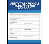 UTV Maintenance Log Book: Vehicle Service Record for Tracking Repairs, Mileage, Parts, and Maintenance History