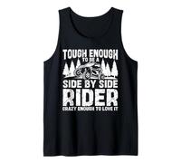 UTV - Tough Enough to be a Side by Side Rider - Crazy Enough Tank Top