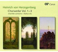 Utz/ensemble cantissimo - Heinrich von Herzogenberg: Choral Works Vol. 1-3