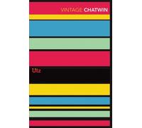 Utz (Vintage Classics): Written by Bruce Chatwin, 1998 Edition, (New Ed) Publisher: Vintage Classics [Paperback]
