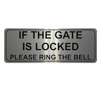 UV121 IF THE GATE IS LOCKED PLEASE RING BELL Metal Aluminium Plaque Sign (Brushed Silver)
