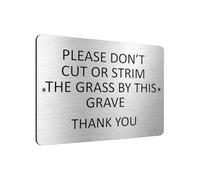 UV226 PLEASE DON'T CUT OR STRIM THE GRASS BY THIS GRAVE Aluminium Composite Plaque Sign (Brushed Silver)