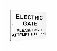 UV230 ELECTRIC GATE PLEASE DON'T ATTEMPT TO OPEN Aluminium Composite Plaque Sign (White)