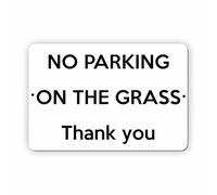 UV355 NO PARKING ON THE GRASS Thank you Metal Aluminium Composite Plaque Sign (White, A4 297x210mm)