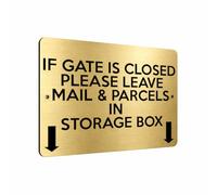 UV378 IF GATE IS CLOSED LEAVE MAIL & PARCEL IN BOX Aluminium Metal Plaque Sign (Brushed Gold)
