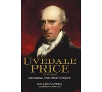 Uvedale Price (1747-1829): Decoding the Picturesque (Garden and Landscape History)