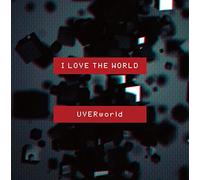 Uverworld - I Love The World (CD+DVD) [Japan LTD CD] SRCL-8895